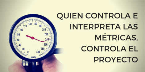 Quien Controla las Metricas Controla el proyecto