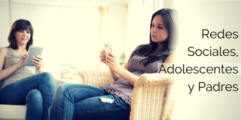 Redes Sociales, Adolescentes y Padres