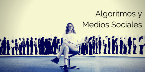 Algoritmos y Medios Sociales