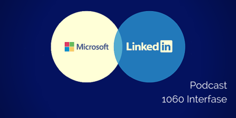 LinkedIn Microsoft Podcast 1060 Interfase
